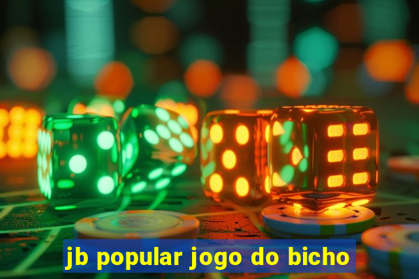 jb popular jogo do bicho